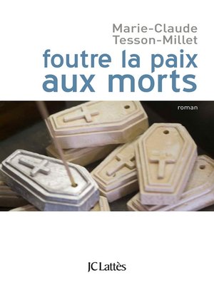 cover image of Foutre la paix aux morts